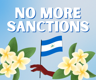 Nicaragua Solidarity Coalition 2.6.2024: Contact Your Congresspeople to Oppose House and Senate Bills That Worsen Economic Warfare on Nicaragua